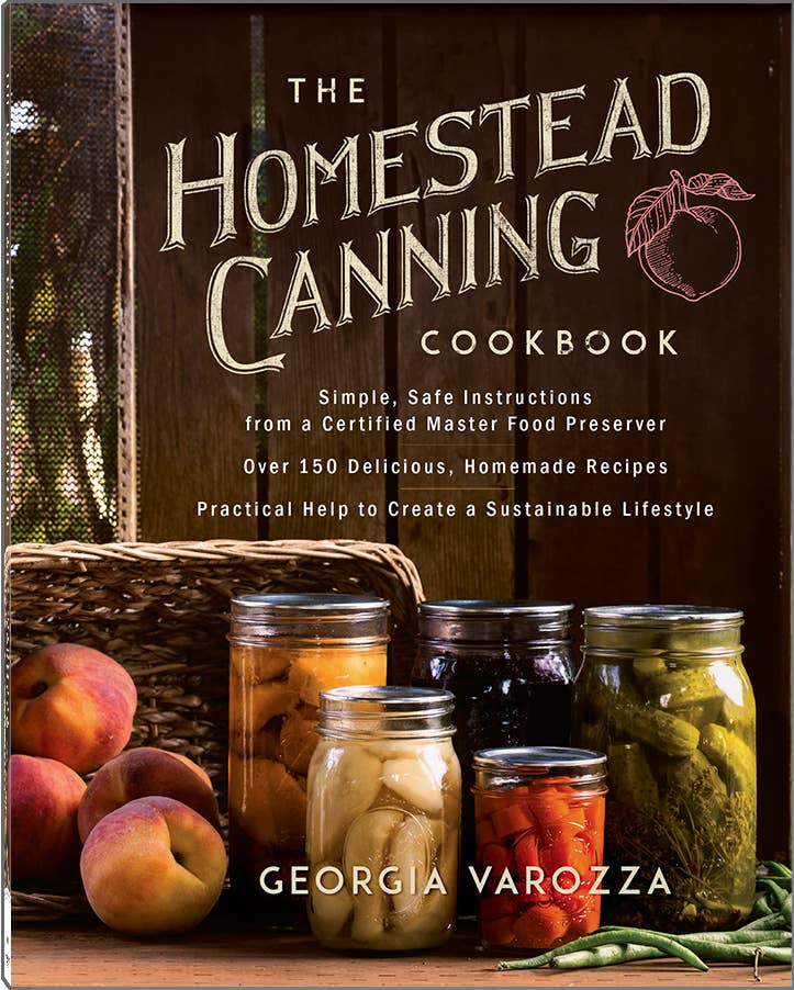 The Homestead Canning Cookbook
